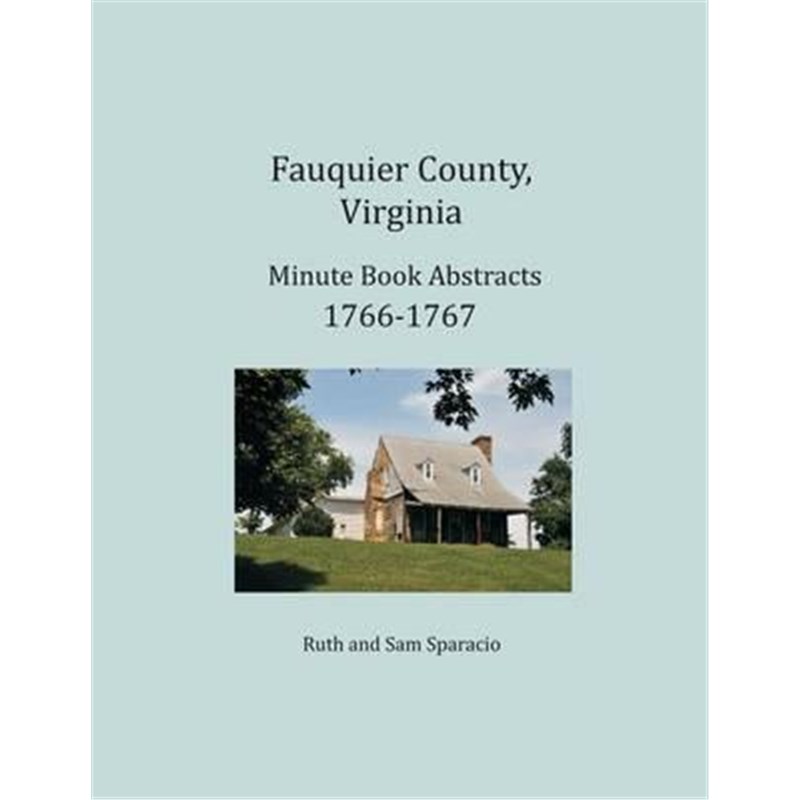按需印刷Fauquier County, Virginia Minute Book Abstracts 1766-1767[9781680341386]