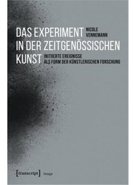 预订【德语】 Das Experiment in der zeitgen?ssischen Kunst:Initiierte Ereignisse als Form der kün