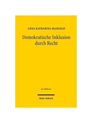 预订【德语】Demokratische Inklusion durch Recht:Antidiskriminierungsrecht als Erm?glichungsbedingung der demokratischen