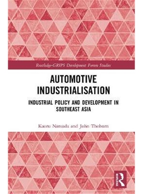 按需印刷不退不换图书Automotive Industrialisation:Industrial Policy and Development in Southeast Asia[9781138334410]