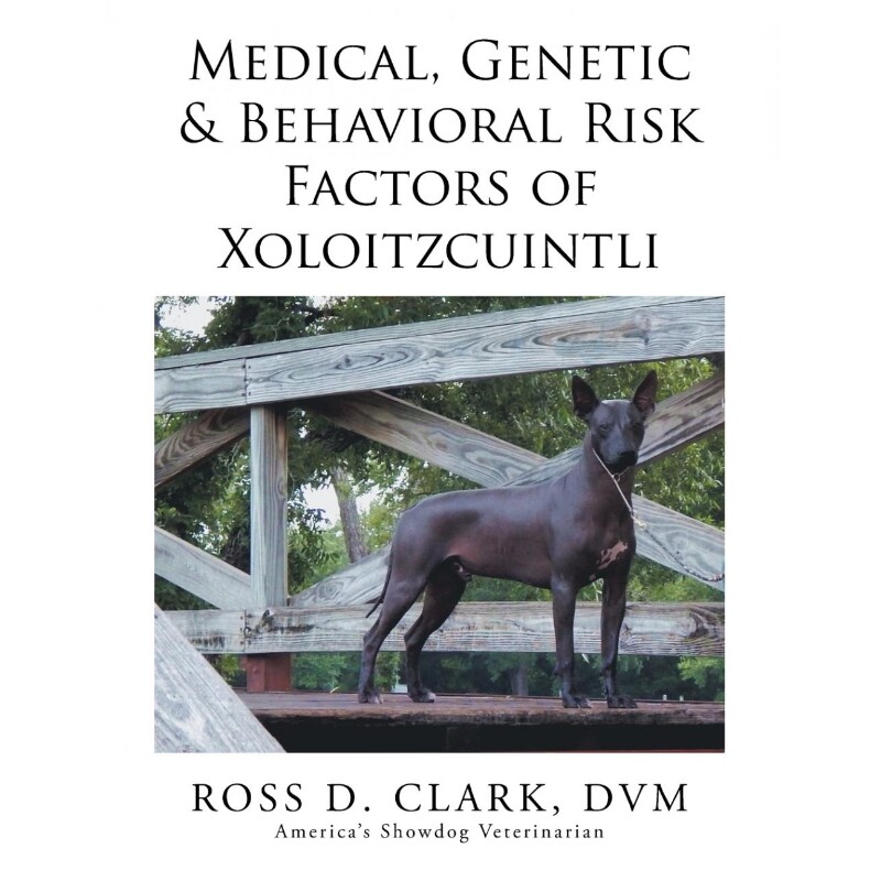 预订不退不换Medical, Genetic & Behavioral Risk Factors of Xoloitzcuintli