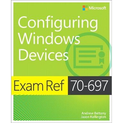 预订不退不换Exam Ref 70-697 Configuring Windows Devices