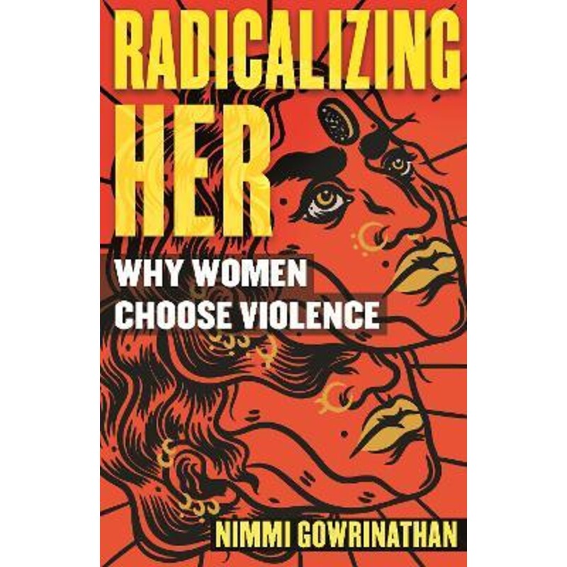 预订radicalizing her:why women choose violence