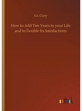按需印刷How to Add Ten Years to your Life and to Double Its Satisfactions[9783734031700]