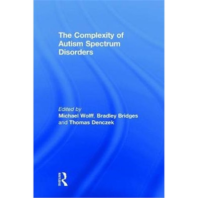 按需印刷The Complexity of Autism Spectrum Disorders[9781138316621]