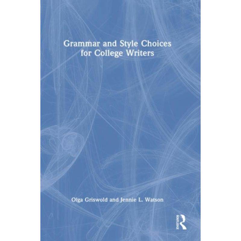 按需印刷不退不换TF Grammar and Style Choices for College Writers[9780367748593]