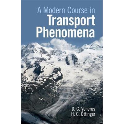 按需印刷不退不换A Modern Course in Transport Phenomena[9781107129207]