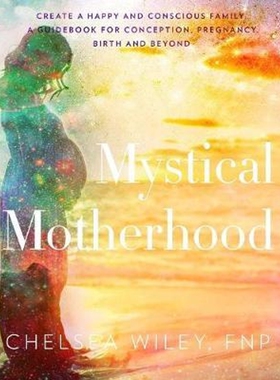 按需印刷不退不换Mystical Motherhood[9780692067215]
