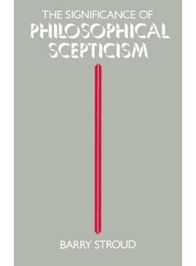 按需印刷The Significance of Philosophical Scepticism[9780198247616]