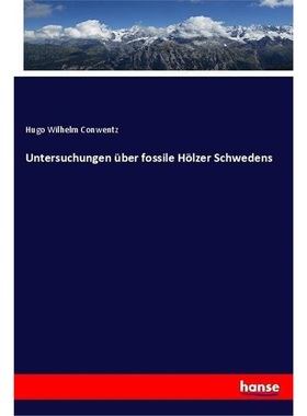 预订【德语】Untersuchungen uber fossile Holzer Schwedens[9783337523756]