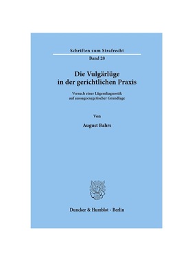 预订【德语】Die Vulg?rlüge in der gerichtlichen Praxis.:Versuch einer Lügendiagnostik auf aussageexegetischer Grundlag