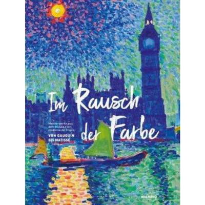 预订【德语】 Im Rausch der Farbe. Von Gauguin bis Matisse:Meisterwerke aus dem Musée d'Art moderne de Troyes. Katalog z