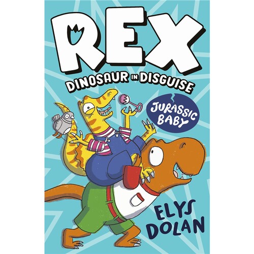 现货 伪装成恐龙的雷克斯：侏罗纪宝宝 Rex Dinosaur in Disguise: Jurassic Baby 英文原版 上海外文 9
