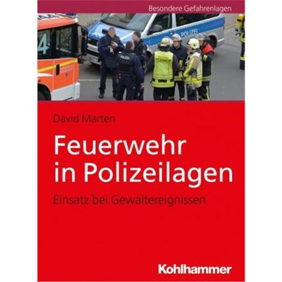 预订【德语】 Feuerwehr in Polizeilagen:Einsatz bei Gewaltereignissen