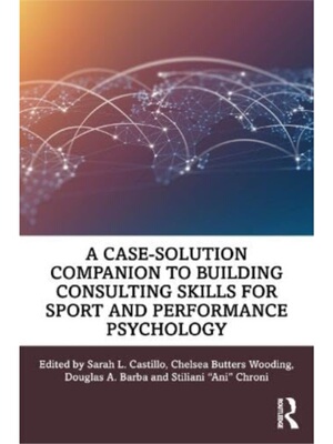 按需印刷TF A Case Solution Companion to Building Consulting Skills for Sport and Performance P