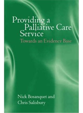 按需印刷不退不换Providing a Palliative Care Service:Towards an Evidence Base[9780192629913]