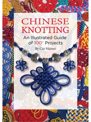 Chinese Knotting: An Illustrated Guide of