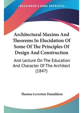 按需印刷不退不换Architectural Maxims And Theorems In Elucidation