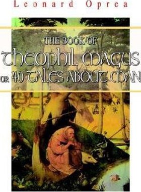 按需印刷THE BOOK OF THEOPHIL MAGUS OR 40 TALES ABOUT MAN[9781410752789]