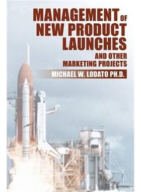 按需印刷Management of New Product Launches and Other Marketing Projects[9781434390844]
