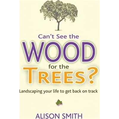 预订Can't See the Wood for the Trees?:Landscaping Your Life to Get Back on Track