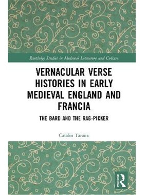 按需印刷Vernacular Verse Histories in Early Medieval England and Francia:The Bard and the Rag-picker[9780367459710]