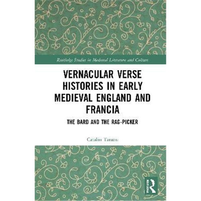 按需印刷Vernacular Verse Histories in Early Medieval England and Francia:The Bard and the Rag-picker[9780367459710]