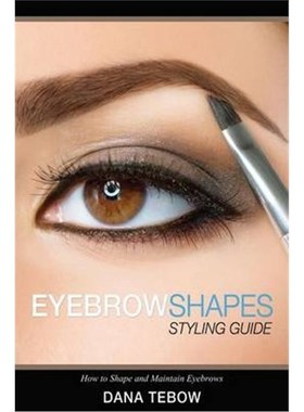 按需印刷Eyebrow Shapes:Styling Guide How to Shape and Maintain Eyebrows[9781631870644]
