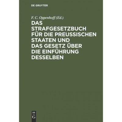 预订不退不换DEG Das Strafgesetzbuch für die Preu?ischen Staaten und das Gesetz über die Einführung desselben