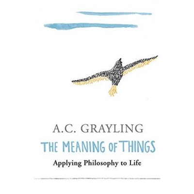 预订The Meaning of Things:Applying Philosophy to life