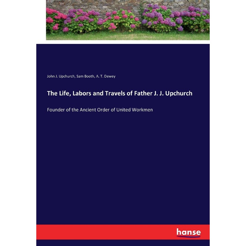按需印刷不退不换The Life, Labors and Travels of Father J. J. Upchurch[9783337162085]