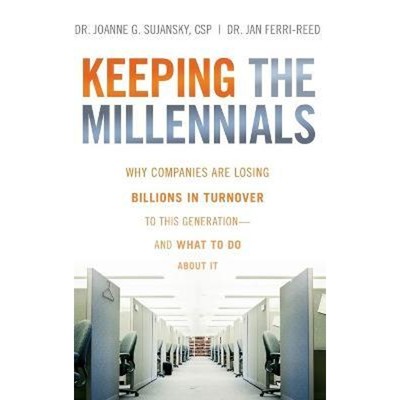 预订Keeping The Millennials:Why Companies Are Losing Billions in Turnover to This Generation- and What to Do About It