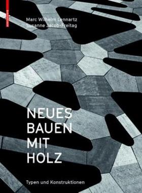 预订【德语】 Neues Bauen mit Holz:Typen und Konstruktionen