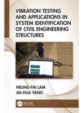 按需印刷不退不换TF Vibration Testing and Applications in System Identification of Civil Engineering Structures[978113833