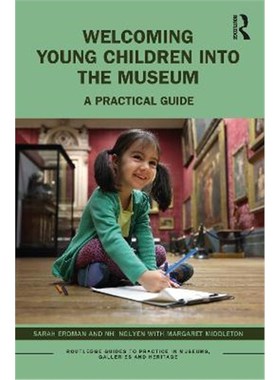 按需印刷Welcoming Young Children into the Museum:A Practical Guide[9780367517823]