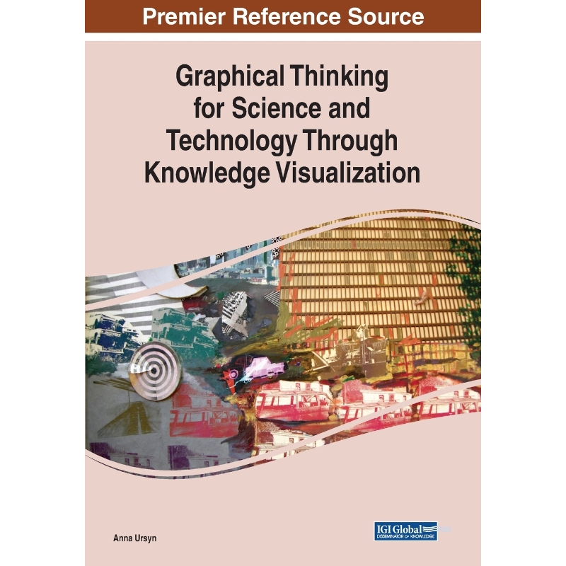 按需印刷Graphical Thinking for Science and Technology Through Knowledge Visualization[9781799816522]