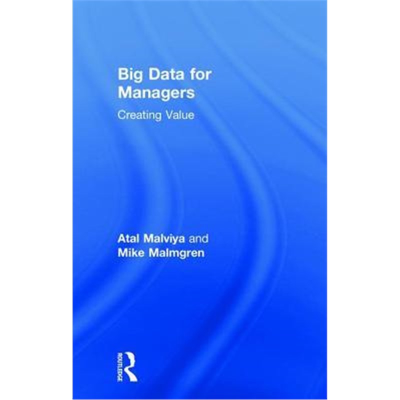 按需印刷Big Data for Managers:Creating Value[9781138593060]