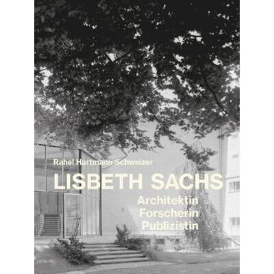 预订【德语】 Lisbeth Sachs:Architektin, Forscherin, Publizistin