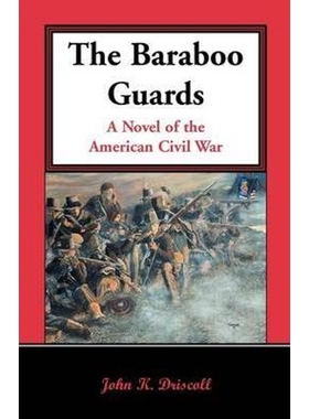 按需印刷The Baraboo Guards, a Novel of the American Civil War[9780788441226]