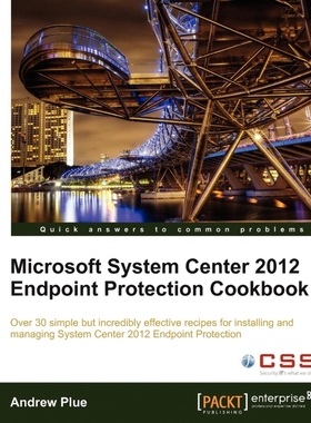 按需印刷Microsoft System Center 2012 Endpoint Protection Cookbook[9781849683906]