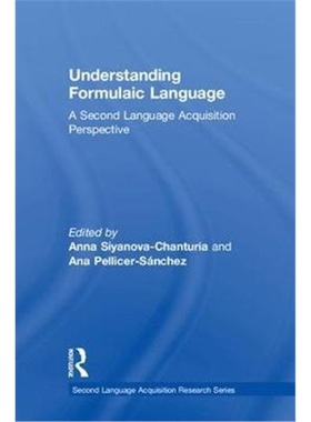按需印刷Understanding Formulaic Language:A Second Language Acquisition Perspective[9781138634961]