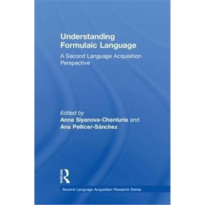 按需印刷Understanding Formulaic Language:A Second Language Acquisition Perspective[9781138634961]