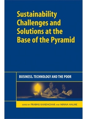 预订不退不换Sustainability Challenges and Solutions at the Base of the Pyramid[9781906093112]