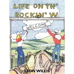 按需印刷不退不换Life on Th' Rockin' W[9781449729882]