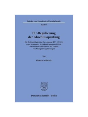 预订【德语】EU-Regulierung der Abschlussprüfung.:Die Rechtm??igkeit der Verordnung (EU) 537-2014 unter besonderer Berü