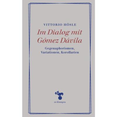 预订【德语】 Im Dialog mit Gómez Dávila:Gegenaphorismen, Variationen, Korollarien