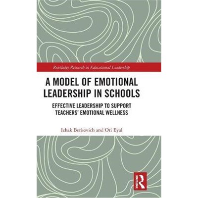 按需印刷 A Model of Emotional Leadership in Schools:Effectiv