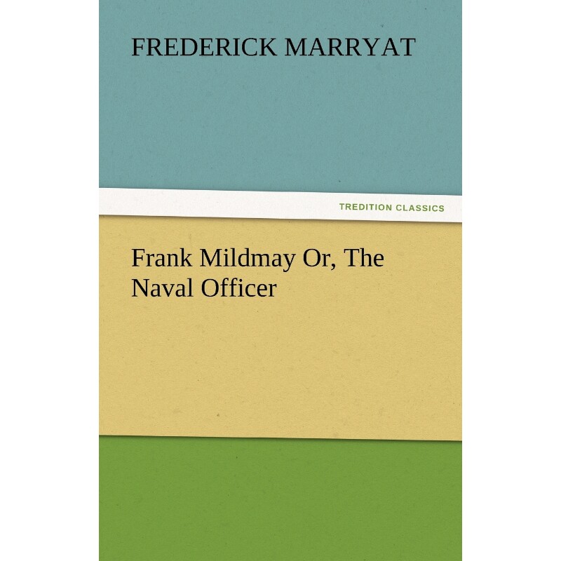 按需印刷不退不换Frank Mildmay Or, the Naval Officer[9783842448742]