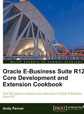 按需印刷Oracle E-Business Suite R12 Core Development and Extension Cookbook[9781849684842]