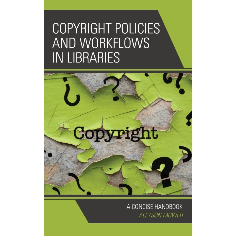 按需印刷Copyright Policies and Workflows in Libraries[9781538133217]